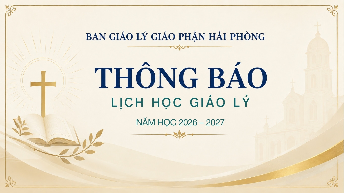 Ban Giáo Lý Giáo Phận Thông Báo: LỊCH HỌC GIÁO LÝ NĂM HỌC 2026 – 2027